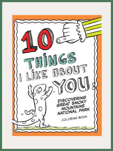 Coloring Book Great Smoky Mountains- 10 Things I Like About You